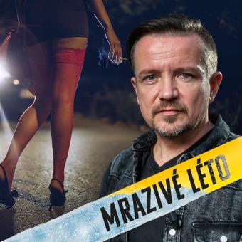 Smrt prostitutky. Středočeská kriminálka na stopě vraha, kterého se bály všechny prostitutky v Praze