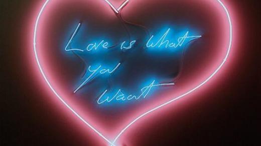 Tracey Emin: Láska je to, co chceš.