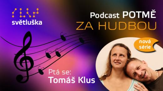 Podcast Potmě - Ráchel Skleničková a Tomáš Klus