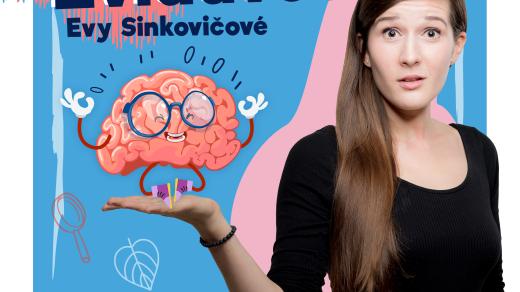 Poslechněte si podcast Zvídavec Evy Sinkovičové